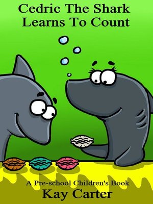 cover image of Cedric the Shark Learns to Count